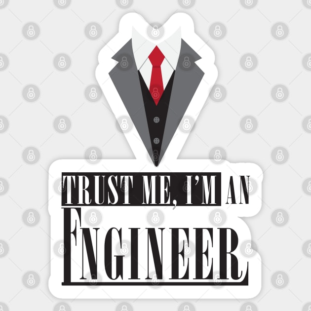 Trust Me I'm Engineer Sticker by OM Des